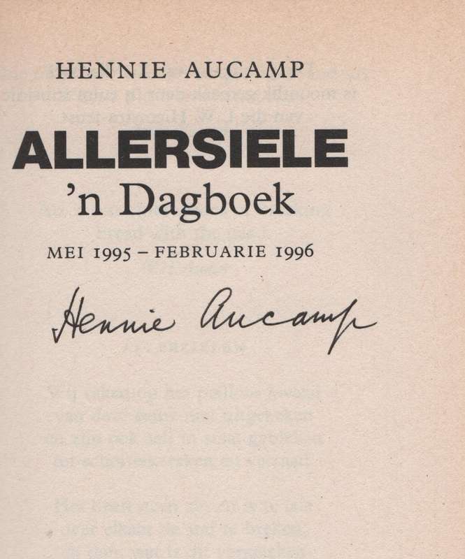 Allersiele: 'n Dagboek Mei 1995 - Februarie 1996 - Aucamp, Hennie