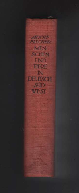 Menschen und Tiere in Deutch-SÃ¼dwest - Fischer, Adolf