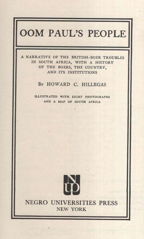 Oom Paul's People: A narrative of the British-Boer troubles in South - Hillegas, Howard C.