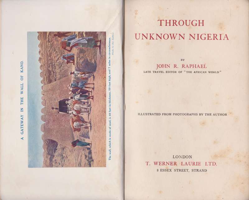 Through Unknown Nigeria - Raphael, John R.