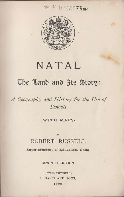 Natal, the Land and its Glory. A Geography and History for the Use o - Russell, Robert