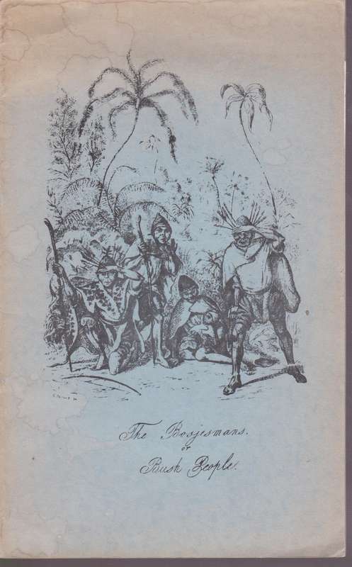 The Bosjesmans, or Bush People. State Library Reprints 70 - Anon
