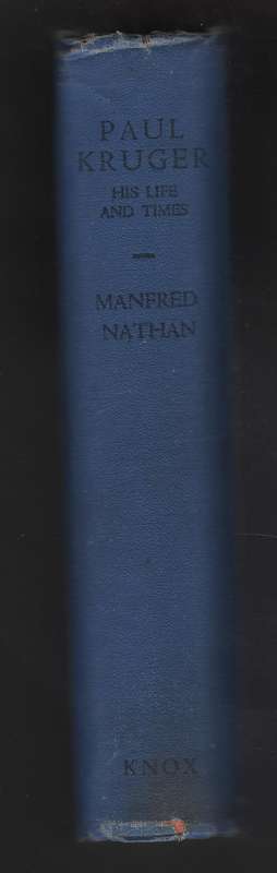 Paul Kruger: His Life and Times - Nathan, Manfred