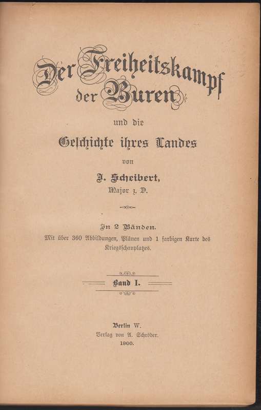 Der Freiheitskampf der Buren und die Geschichte ihres Landes. Band 1 - Scheibert, D.