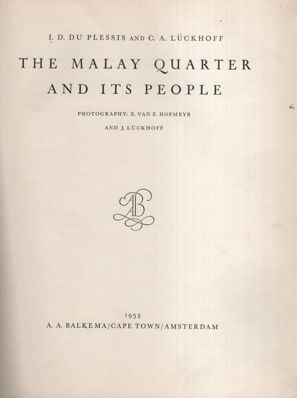 The Malay Quarter and its People - Du Plessis, I. D.; LÃ¼ckhoff