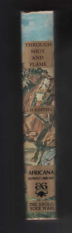 Through Shot and Flame. Africana Reprint Library Volume 8 - Kestell, J. D.