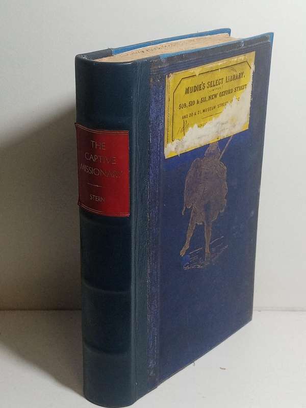 The Captive Missionary: Being an account of the Country and People o - Stern, Henry A.