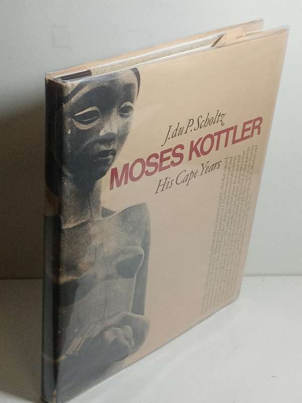 Moses Kottler: His Cape Years - Scholtz, J. du P.