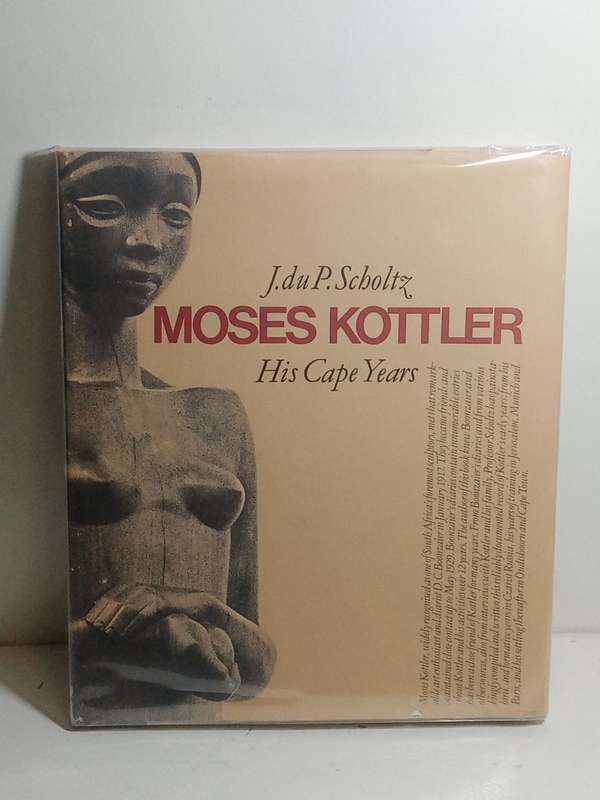 Moses Kottler: His Cape Years - Scholtz, J. du P.