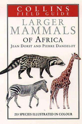 Collins Field Guide to the Larger Mammals of Africa - D. MacDonald
