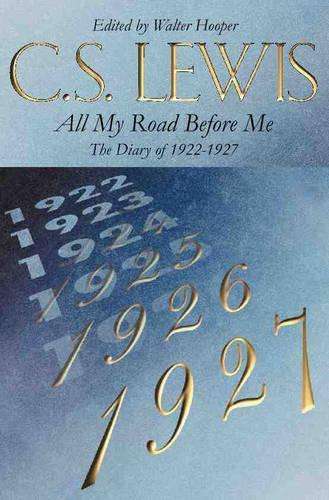 \All My Road Before Me: The Diary of C.S.Lewis - N"