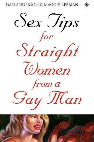 Sex Tips for Straight Women From a Gay Man - Dan Anderson