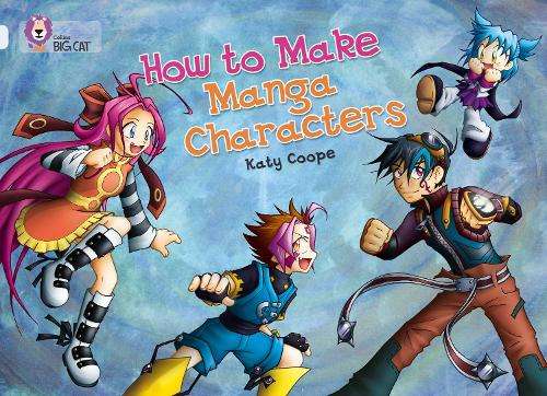 How To Make Manga Characters: Band 17/Diamond - Katy Coope
