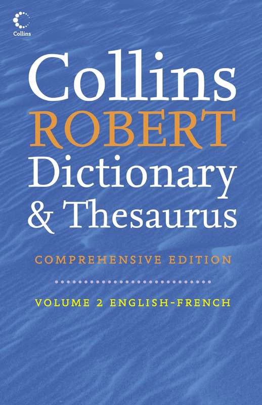 Collins Robert Comprehensive French Dictionary: Volume 2 EnglishâF - FRENCH-ENGLISH