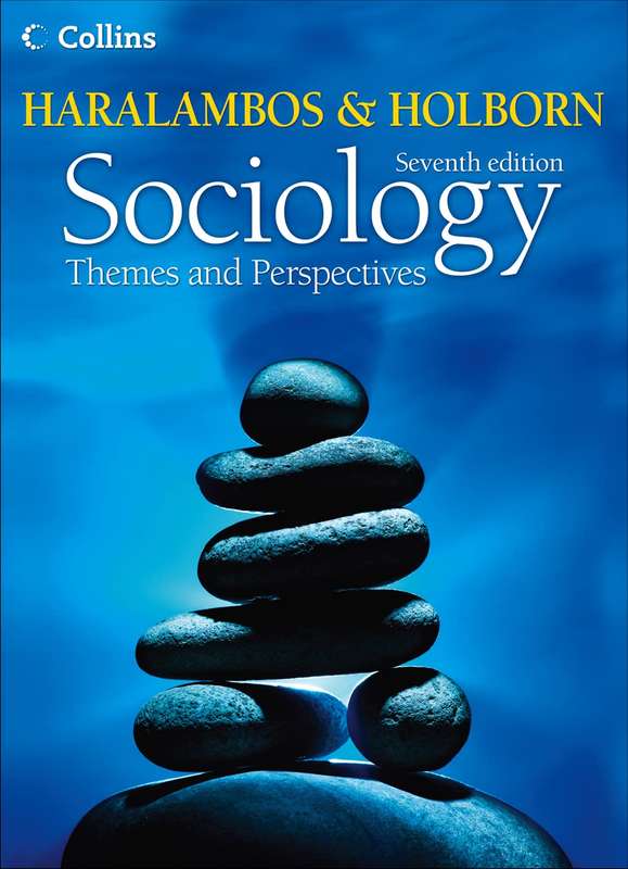 Sociology Themes and Perspectives - Michael Haralambos