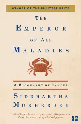 The Emperor of All Maladies - Siddhartha Mukherjee