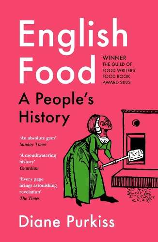 English Food: A Peopleâs History - Diane Purkiss