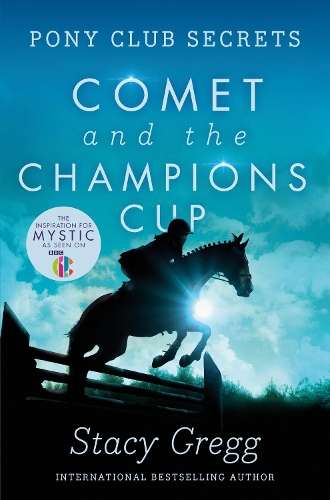 Comet and the Championâs Cup - Stacy Gregg