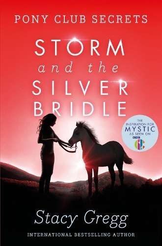 Storm and the Silver Bridle - Stacy Gregg