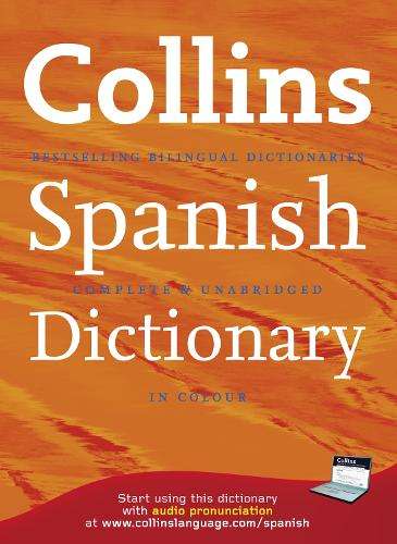Collins Spanish Dictionary: Complete & Unabridged - SPANISH