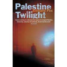 Palestine Twilight - Edward Fox