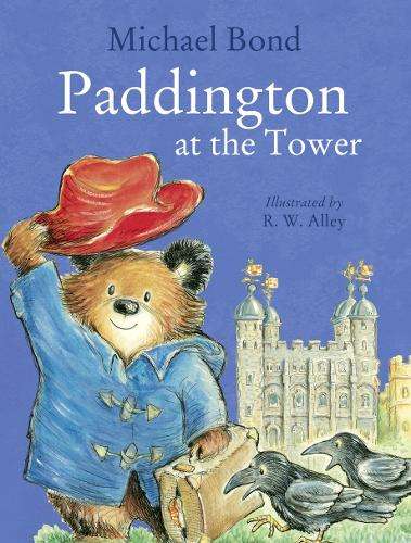 Paddington at the Tower - Michael Bond