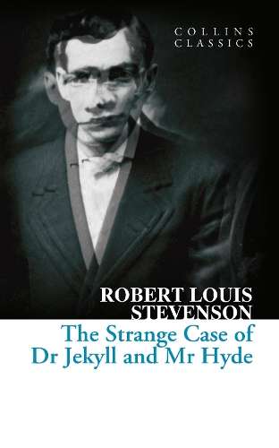 The Strange Case of Dr Jekyll and Mr Hyde - Robert Louis Stevenson