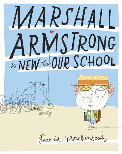 Marshall Armstrong Is New To Our School - David Mackintosh