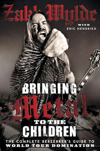 Bringing Metal To The Children - Zakk Wylde