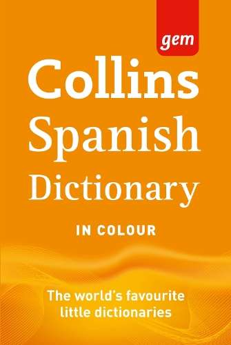 Collins Gem Spanish Dictionary [Ninth Edition] - Collins Dictionaries