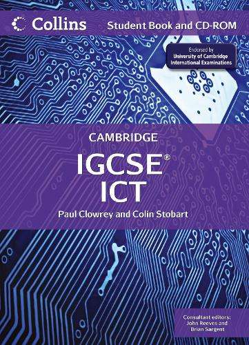 Cambridge IGCSE (TM) ICT Student's Book and CD-ROM - Paul Clowrey