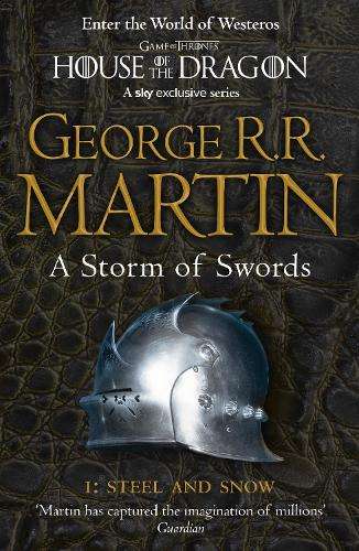 A Storm of Swords: Part 1 Steel and Snow (Reissue) - George R. R. Martin