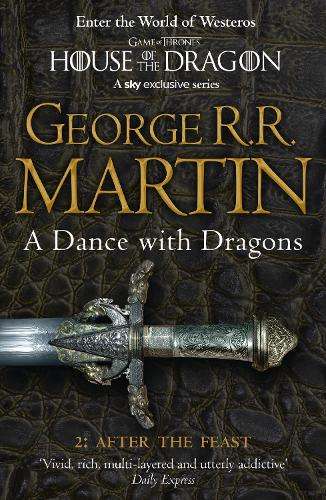 A Dance With Dragons: Part 2 After the Feast - George R. R. Martin