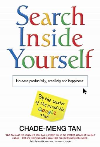 Search Inside Yourself - Chade-Meng Tan