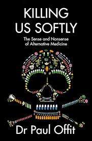 Killing Us Softly - Paul A. Offit
