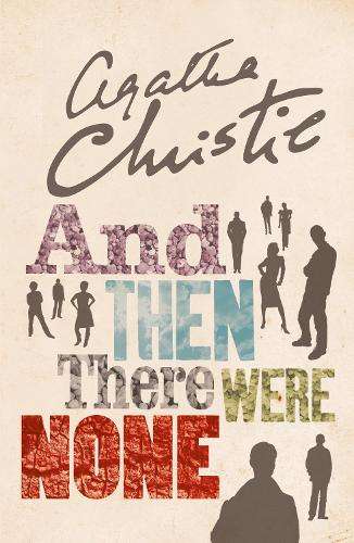 And Then There Were None: The Worldâs Favourite Agatha Christie Bo - Agatha Christie