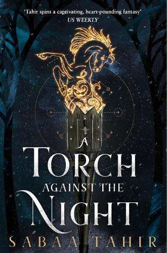 A Torch Against the Night - Sabaa Tahir