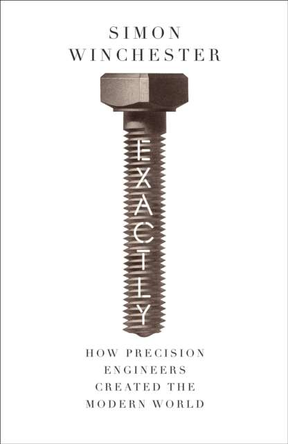 Exactly - Simon Winchester