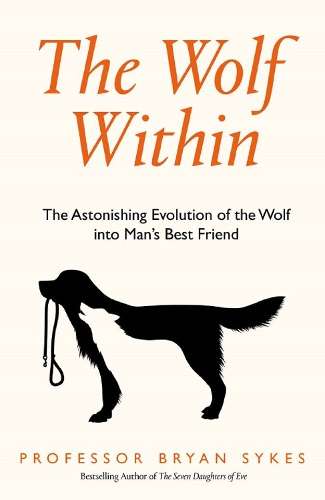The Wolf Within - Bryan Sykes