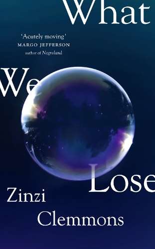 What We Lose - Zinzi Clemmons