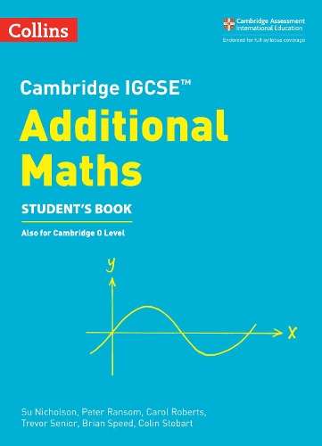 Cambridge IGCSEâ¢ Additional Maths Studentâs Book - Su Nicholson