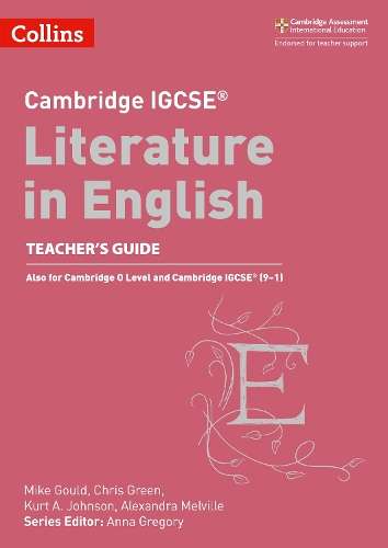 Cambridge IGCSEâ¢ Literature in English Teacherâs Guide - Anna Gregory