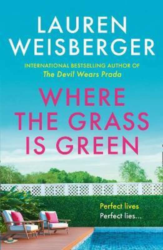 Where the Grass Is Green - Lauren Weisberger