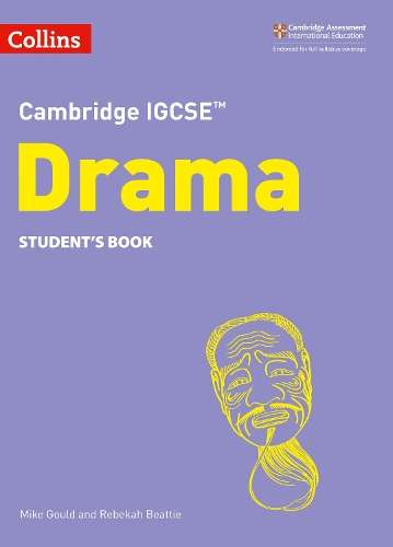 Cambridge IGCSEâ¢ Drama Studentâs Book - Mike Gould