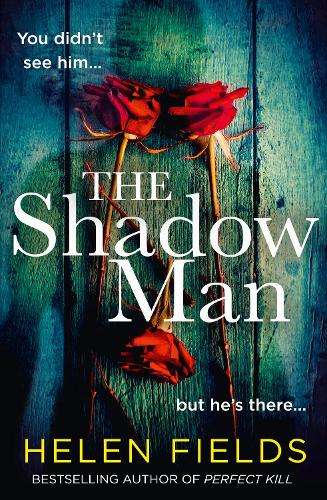 Shadow Man, The - Helen Fields
