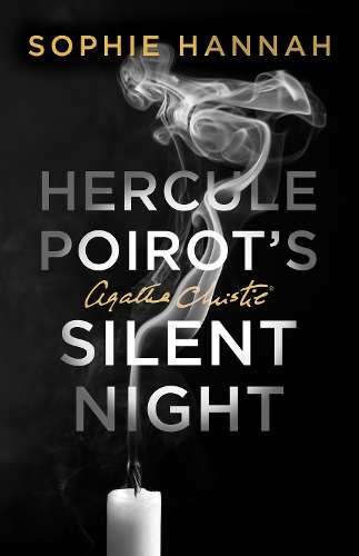 Hercule Poirotâs Silent Night: The New Hercule Poirot Mystery - Sophie Hannah
