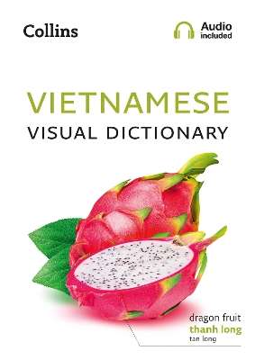 Vietnamese Visual Dictionary: A Photo Guide to Everyday Words and Ph - Collins Dictionaries