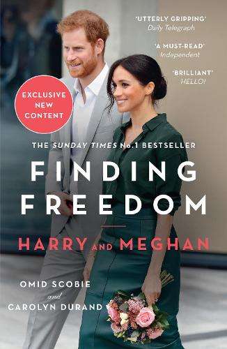 Finding Freedom: Harry and Meghan and the Making of a Modern Royal F - Omid Scobie