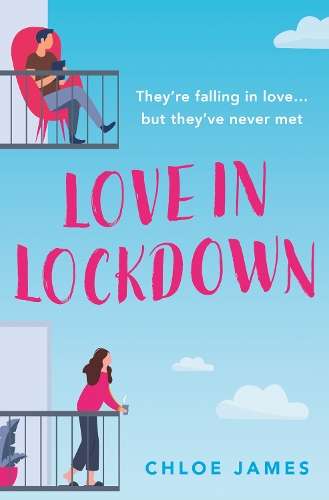 Love in Lockdown - Chloe James