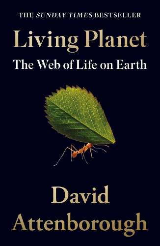 Living Planet: The Web of Life on Earth - David Attenborough